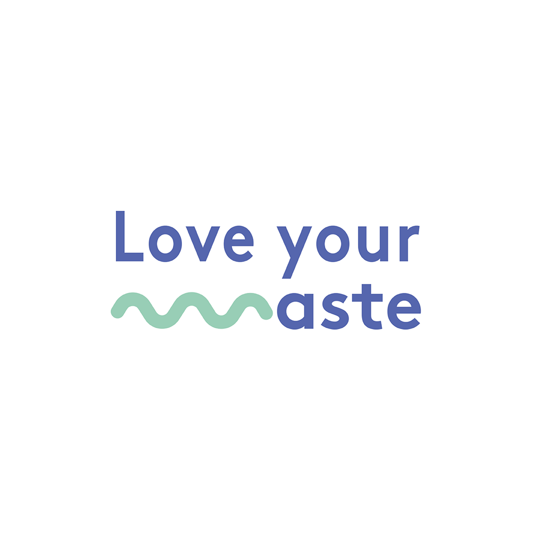 LOVE YOUR WASTE